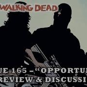Issue 165 Opportunity Review Discussion MAJOR SPOILERS The Walking Dead Comic Book Series