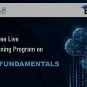 Cloud Fundamentals EDL Program Day 13 ExcelR