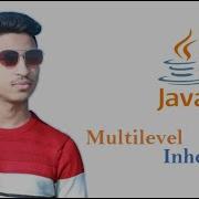 Multilevel Inheritance In Java Java Bangla Tutorial Lecture 02 Arman Hossain
