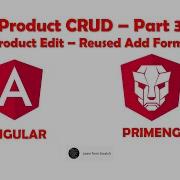 Product CRUD Part 3 Product Edit Reusable