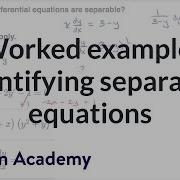 Worked Example Identifying Separable Equations AP Calculus AB Khan Academy