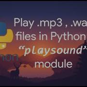 How To Play Audio Files In Python Playsound Module