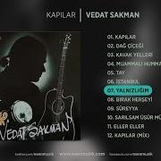 Yalnızlığım Vedat Sakman Official Audio Vedatsakman Yalnızlığım Esen Müzik