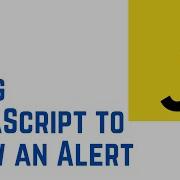 Using JavaScript To Show An Alert JavaScript Tutorial