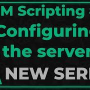 FiveM Scripting 1 Configuring Your Server NEW SERIES