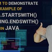 Java Program To Demonstrate Example Of String StartsWith And String EndsWith