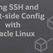 Using SSH And Client Side Config With Oracle Linux