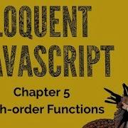 Eloquent JavaScript Tutorial 5 High Order Functions