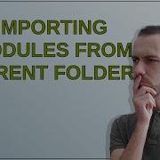 Importing Modules From Parent Folder