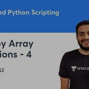 Numpy Array Functions 4 L 52 Advanced Python Scripting Arpit Jain