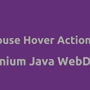 Mouse Hover Actions In Selenium Webdriver