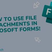 How To Enable Use File Attachments In Microsoft Forms Questionnaires Surveys Quizzes