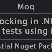 Getting Started With Mocking Using Moq In NET Core Framework Standard