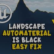 Fix Your Black Shadow Landscape Automaterial In UE5 1 Unreal Engine