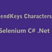 Selenium C SendKeys Send Characters