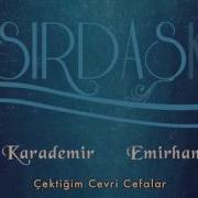 Coşkun Karademir Emirhan Kartal Çektiğim Cevri Cefalar Sırdaşk 2013 Kalan Müzik