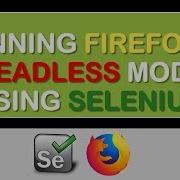 Running Firefox In Headless Mode New Selenium Feature