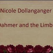 Nicole Dollanganger Dahmer And The Limbs Lyrics