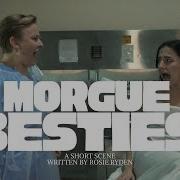 MORGUE BESTIES A Short Scene