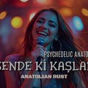 Sende Ki Kaşlar Psychedelic Anatolian Rock Cover Anatolian Rust