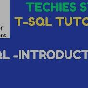 T SQL Introduction To T SQL MicroSoft SQL Server