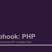 Webhook PHP Part 8 Create Chatbots Using Dialogflow API AI Deploy On GCloud