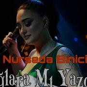 Nurseda Binici Dağlara Mı Yazdın Trap Mixed Prod By Yaşam Production