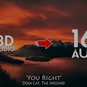 Doja Cat The Weeknd You Right 16D AUDIO NOT 8D Use Headphones
