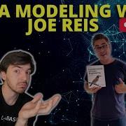 Data Modeling With Joe Reis Understanding What Data Modeling Is And Where It S Going