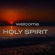 Welcome Holy Spirit 3 Hour Prayer Time Music Christian Meditation Music