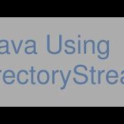 Java List A Directory Using DirectoryStream