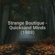 Strange Boutique Quicksand Minds 1988
