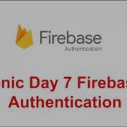 Online Course Ionic 2 Day 7 Firebase Authentication