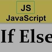 9 JavaScript Tutorial If Else Control Statements