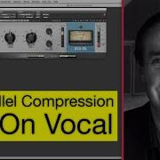Demonstration Of Parallel Compression On Vocal