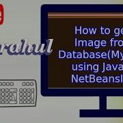 How To Get Image From Database MySQL Using Java In NetBeansIDE