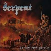 Serpent As The City Burns 2026
