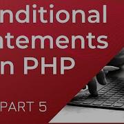 Conditional Statements In PHP PHP Part 5 Switch Statement If Else PHP Tutorial For Beginners