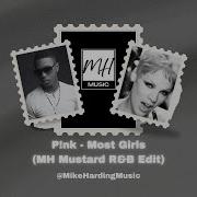 P NK Most Girls MH Mustard R B Edit