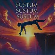 Sustum Sustum Sustum