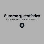 Summary Statistics Pandas