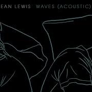 Dean Lewis Waves Acoustic Audio