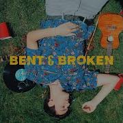 Bent Broken
