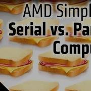 AMD Simplified Serial Vs Parallel Computing