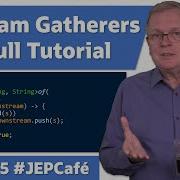 Deep Dive Into Gatherers JEP Cafe 24