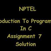 Introduction To Programming In C Assignment 7 Solution NPTEL