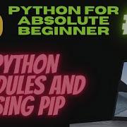 English Using Modules Pip In Python Python Tutorials For Absolute Beginners 2