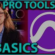 Pro Tools 101 The Basics Part 1 Getting Started