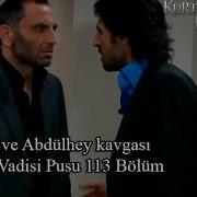 Memati Ve Abdülhey Kavgası Kurtlar Vadisi Pusu 113 Bölüm