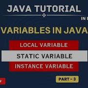 Variables In Java Local Static And Instance Variables In Java Static Variable In Java Part 3